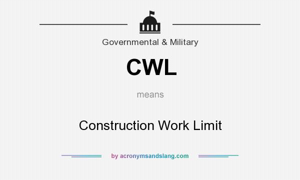 What does CWL mean? It stands for Construction Work Limit
