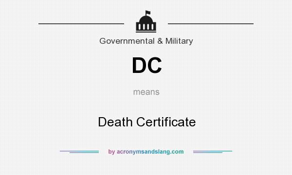 What does DC mean? It stands for Death Certificate