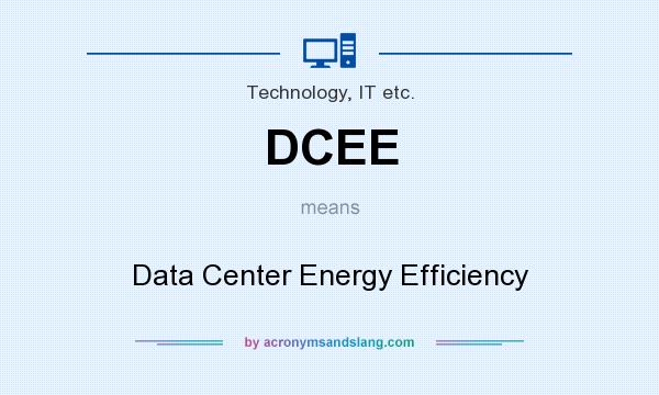 What does DCEE mean? It stands for Data Center Energy Efficiency
