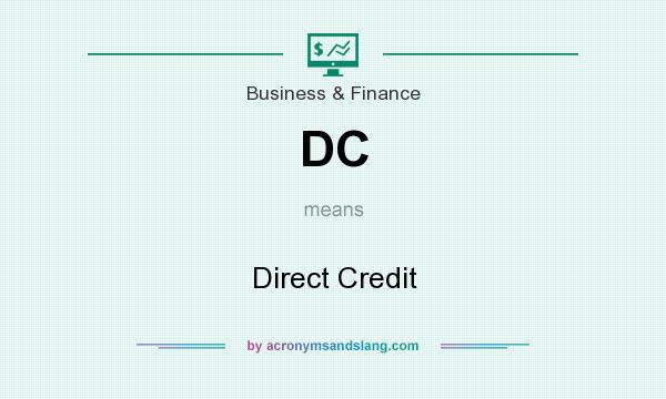 What does DC mean? It stands for Direct Credit