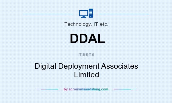 What does DDAL mean? It stands for Digital Deployment Associates Limited