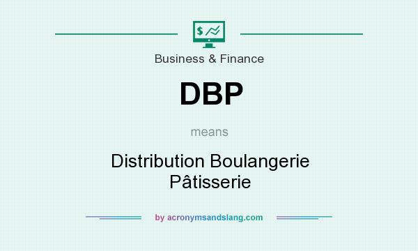What does DBP mean? It stands for Distribution Boulangerie Pâtisserie