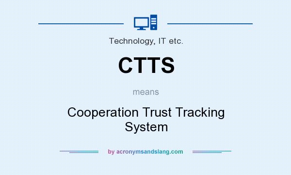 What does CTTS mean? It stands for Cooperation Trust Tracking System