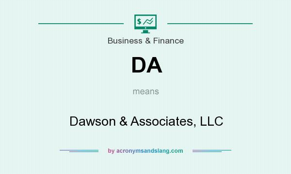 What does DA mean? It stands for Dawson & Associates, LLC