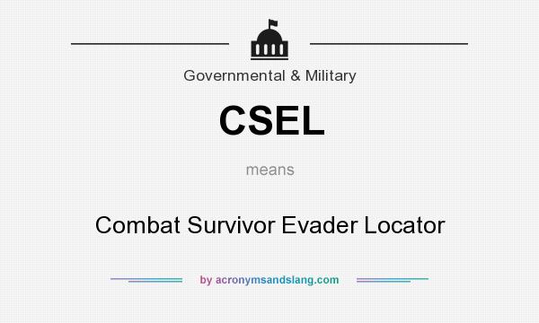 What does CSEL mean? It stands for Combat Survivor Evader Locator