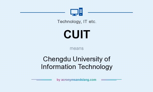 What does CUIT mean? It stands for Chengdu University of Information Technology