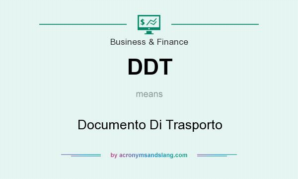 What does DDT mean? It stands for Documento Di Trasporto