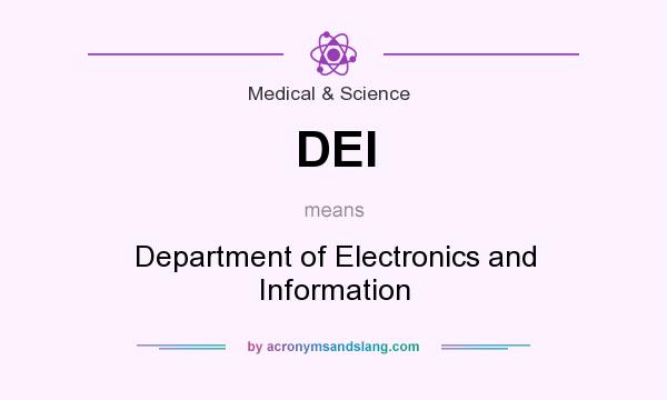 What does DEI mean? It stands for Department of Electronics and Information