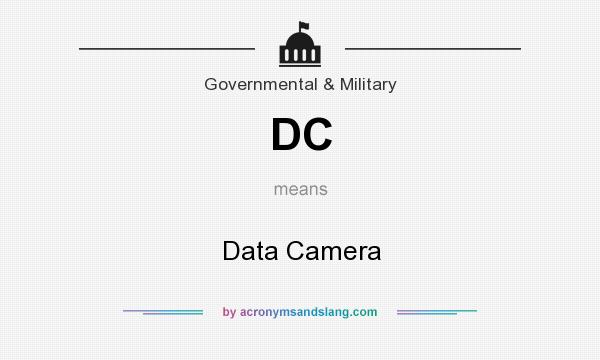 What does DC mean? It stands for Data Camera