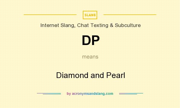 What does DP mean? It stands for Diamond and Pearl