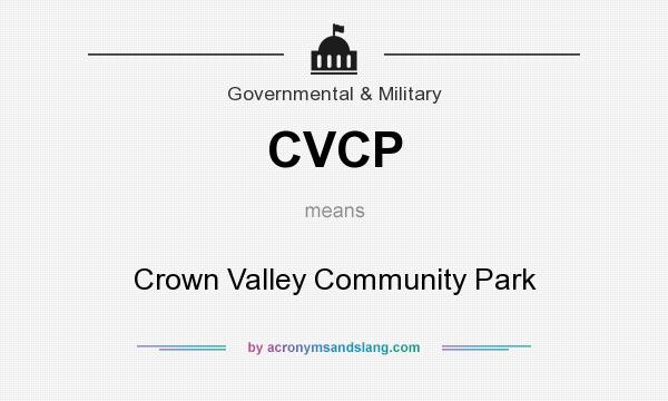 What does CVCP mean? It stands for Crown Valley Community Park