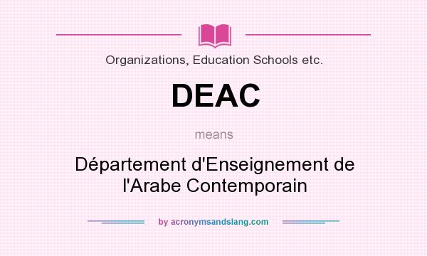 What does DEAC mean? It stands for Département d`Enseignement de l`Arabe Contemporain