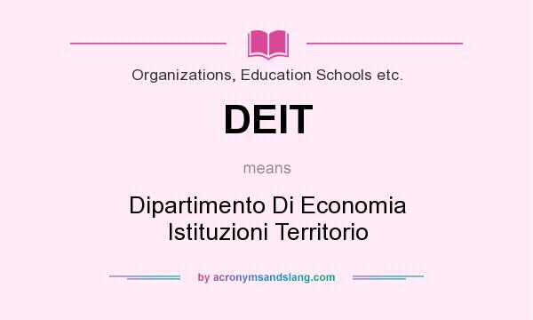 What does DEIT mean? It stands for Dipartimento Di Economia Istituzioni Territorio
