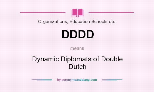 What does DDDD mean? It stands for Dynamic Diplomats of Double Dutch