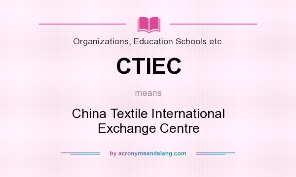 What does CTIEC mean? It stands for China Textile International Exchange Centre