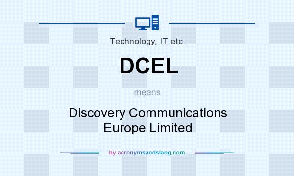 What does DCEL mean? It stands for Discovery Communications Europe Limited
