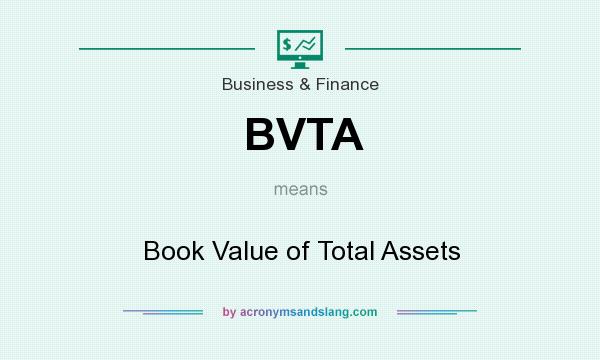 What does BVTA mean? It stands for Book Value of Total Assets