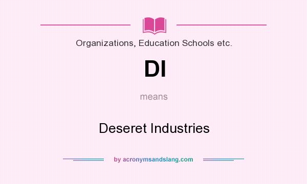 What does DI mean? It stands for Deseret Industries
