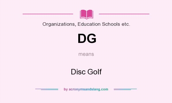 What does DG mean? It stands for Disc Golf