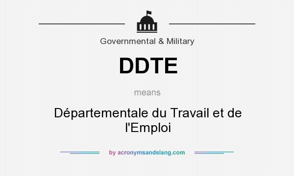 What does DDTE mean? It stands for Départementale du Travail et de l`Emploi
