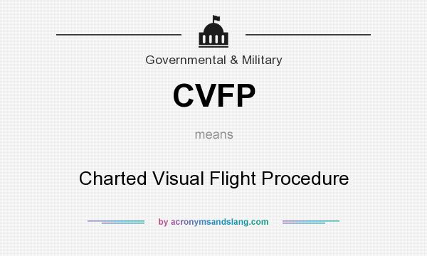 What does CVFP mean? It stands for Charted Visual Flight Procedure