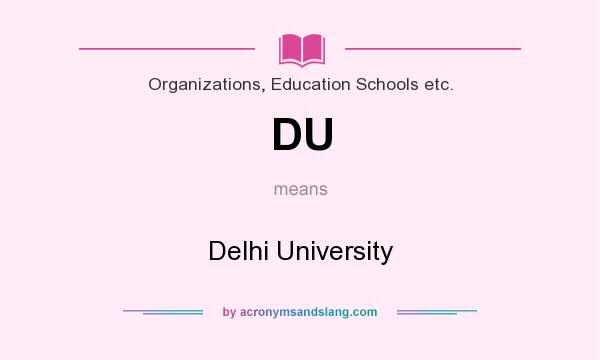 What does DU mean? It stands for Delhi University