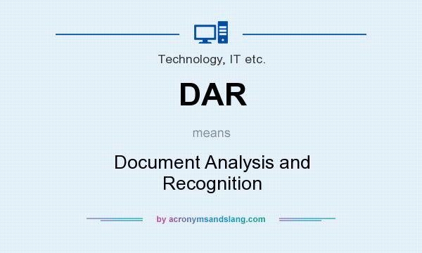 What does DAR mean? It stands for Document Analysis and Recognition