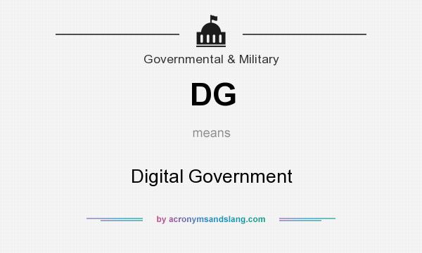 What does DG mean? It stands for Digital Government