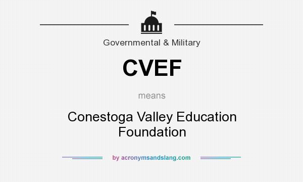 What does CVEF mean? It stands for Conestoga Valley Education Foundation