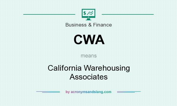 What does CWA mean? It stands for California Warehousing Associates