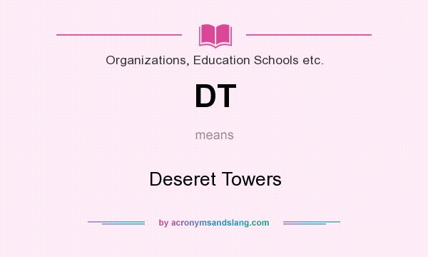 What does DT mean? It stands for Deseret Towers