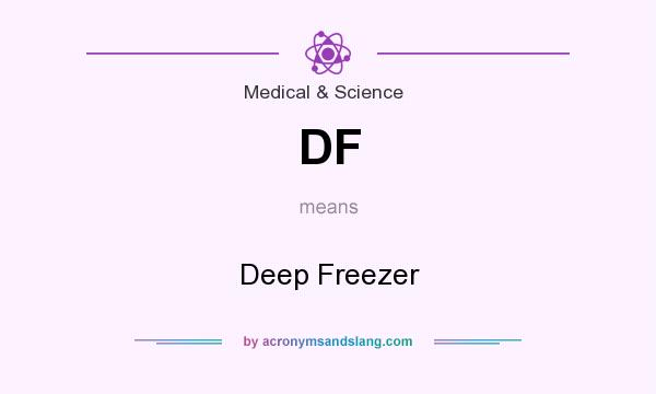 What does DF mean? It stands for Deep Freezer