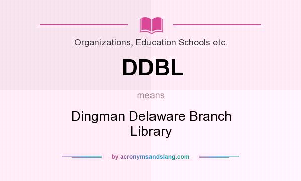 What does DDBL mean? It stands for Dingman Delaware Branch Library