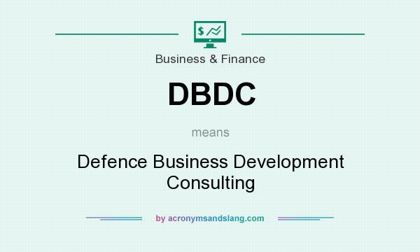 What does DBDC mean? It stands for Defence Business Development Consulting