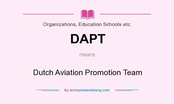 What does DAPT mean? It stands for Dutch Aviation Promotion Team