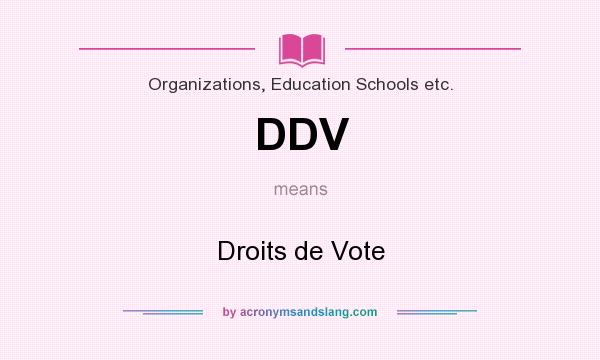 What does DDV mean? It stands for Droits de Vote
