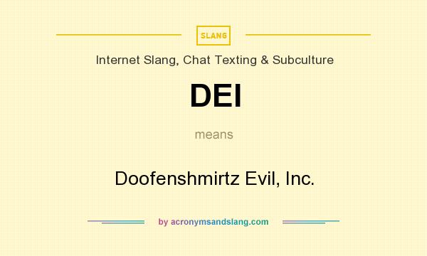 What does DEI mean? It stands for Doofenshmirtz Evil, Inc.