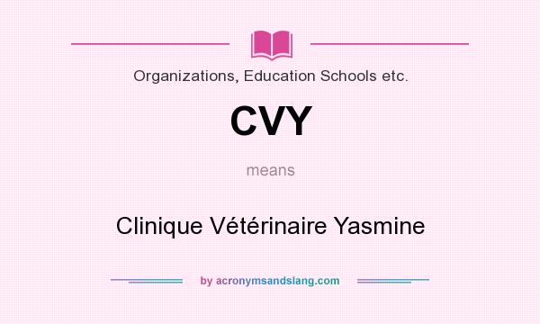 What does CVY mean? It stands for Clinique Vétérinaire Yasmine