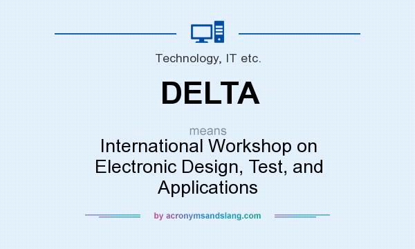 What does DELTA mean? It stands for International Workshop on Electronic Design, Test, and Applications