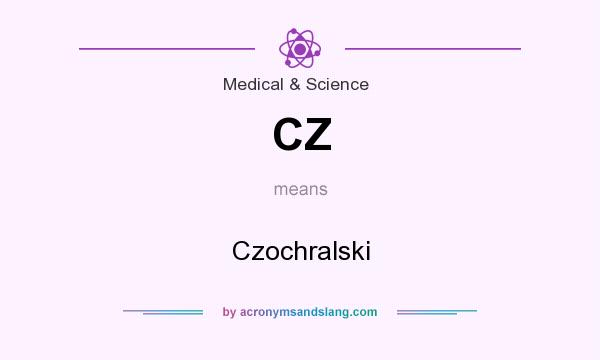 What does CZ mean? It stands for Czochralski