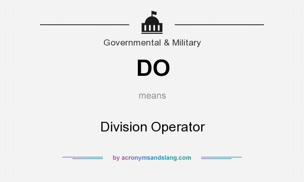 What does DO mean? It stands for Division Operator