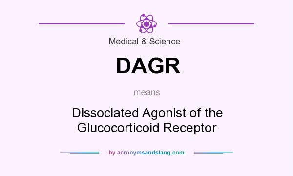 What does DAGR mean? It stands for Dissociated Agonist of the Glucocorticoid Receptor