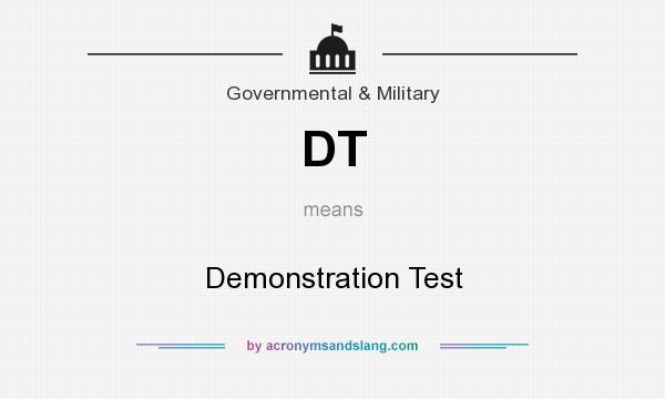 What does DT mean? It stands for Demonstration Test