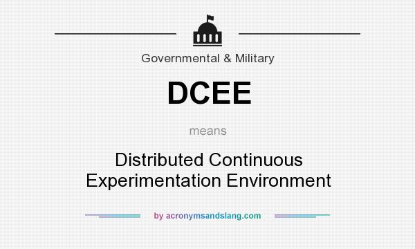 What does DCEE mean? It stands for Distributed Continuous Experimentation Environment