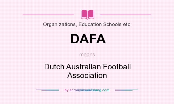 What does DAFA mean? It stands for Dutch Australian Football Association
