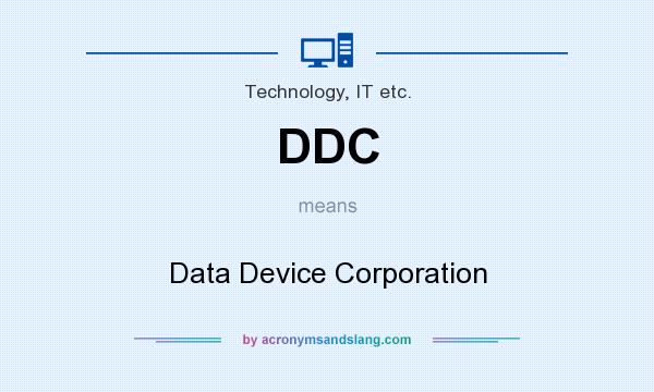 What does DDC mean? It stands for Data Device Corporation