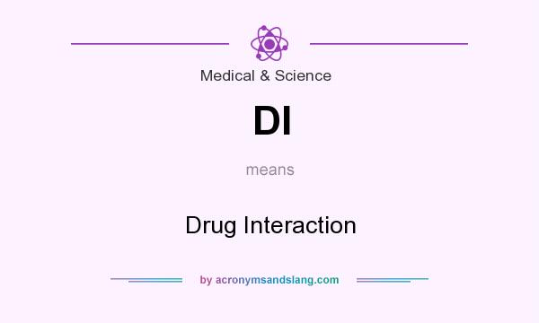 What does DI mean? It stands for Drug Interaction