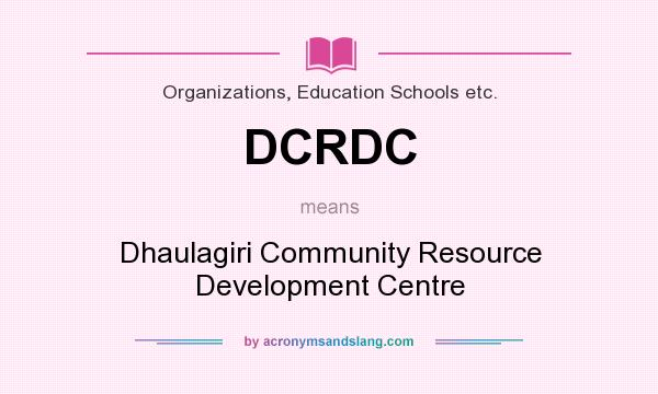 What does DCRDC mean? It stands for Dhaulagiri Community Resource Development Centre