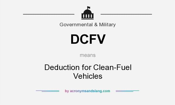 What does DCFV mean? It stands for Deduction for Clean-Fuel Vehicles