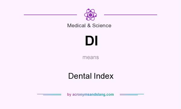 What does DI mean? It stands for Dental Index